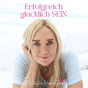 Podcast Erfolgreich glücklich SEIN