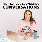 Podcast High School Counseling Conversations®
