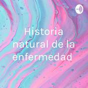 Podcast Historia natural de la enfermedad