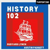 Podcast History 102 with WhatifAltHist's Rudyard Lynch and Austin Padgett