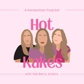 Podcast Hot Kakes: Recapping The Kardashians