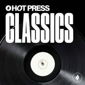 Podcast Hot Press Classics