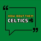 Podcast How 'Bout Them Celtics
