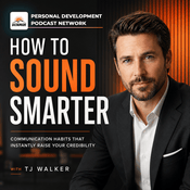 Podcast How To Sound Smarter: Communication Habits That Instantly Raise Your Credibility