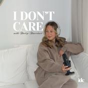 Podcast I Don’t Care