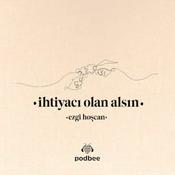 Podcast İhtiyacı Olan Alsın