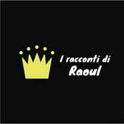 Podcast I racconti di Raoul fiabe per grandi e bambini