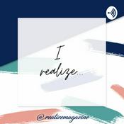 Podcast I Realize
