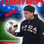 Podcast Il calcio è nostro