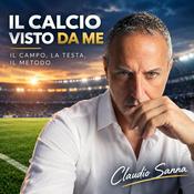 Podcast "Il Calcio Visto Da Me" - Il Campo, La Testa, Il Metodo