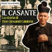 Podcast Il Casante, la storia di Don Giovanni Calabria