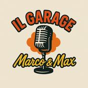 Podcast Il Garage di Marco e Max