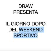 Podcast Il giorno dopo del weekend sportivo