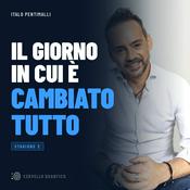 Podcast Il giorno in cui è cambiato TUTTO – Italo Pentimalli