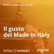 Podcast Il gusto del Made in Italy - Intesa Sanpaolo On Air