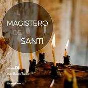 Podcast Il Magistero dei Santi