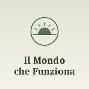 Podcast Il Mondo che Funziona