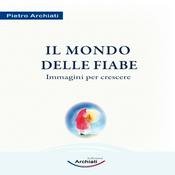 Podcast IL MONDO DELLE FIABE Pietro Archiati