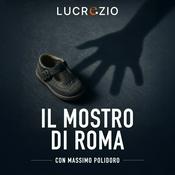 Podcast Il mostro di Roma