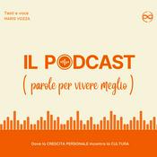 Podcast IL PODCAST (parole per vivere meglio)
