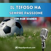 Podcast Il tifoso ha sempre passione
