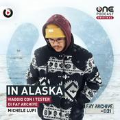 Podcast In Alaska: Viaggio con i tester di Fay Archive