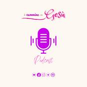 Podcast In cammino con Gesù PODCAST