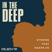 Podcast In The Deep: Stories That Shape Us