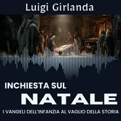 Podcast INCHIESTA SUL NATALE - I Vangeli dell'infanzia al vaglio della storia
