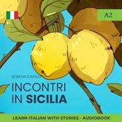 Podcast Incontri in Sicilia - a Short Story in Simple Italian (A2-B1 CEFR)