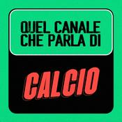 Podcast Quel Canale Che Parla Di Calcio