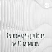 Podcast Informação jurídica em 10 minutos
