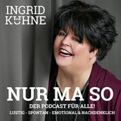 Podcast Ingrid Kühne - Nur ma so...