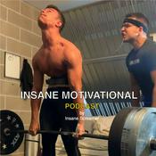 Podcast Insane Motivational Podcast