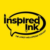 Podcast Inspired Ink - The Comix Well Spring Podcast