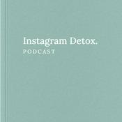 Podcast Instagram Detox Podcast
