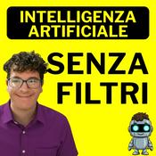 Podcast Intelligenza artificiale senza filtri