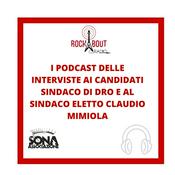 Podcast Interviste al Sindaco di Dro Claudio Mimiola