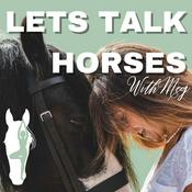 Podcast Let’s Talk Horses: The Ultimate Riding Education Podcast