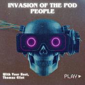 Podcast Invasion of the Pod People