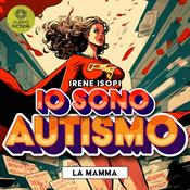 Podcast Io sono autismo - La Mamma