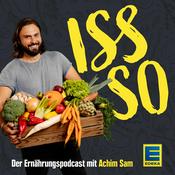 Podcast ISS SO Classics – der Ernährungspodcast mit Achim Sam (Wiederholungen)