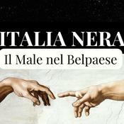 Podcast Italia Nera - Il Male nel Belpaese