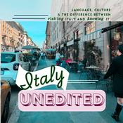 Podcast Italy Unedited