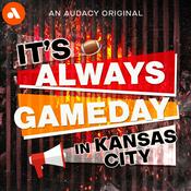 Podcast It’s Always Gameday In Kansas City