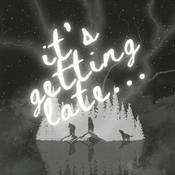 Podcast it's getting late...
