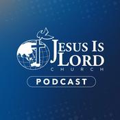 Podcast Jesus Is Lord Church Podcast