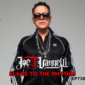 Podcast Joe T Vannelli "Slave To The Rhythm"