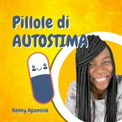 Podcast Pillole di AUTOSTIMA