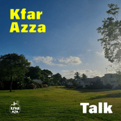 Podcast Kfar Azza Talk
